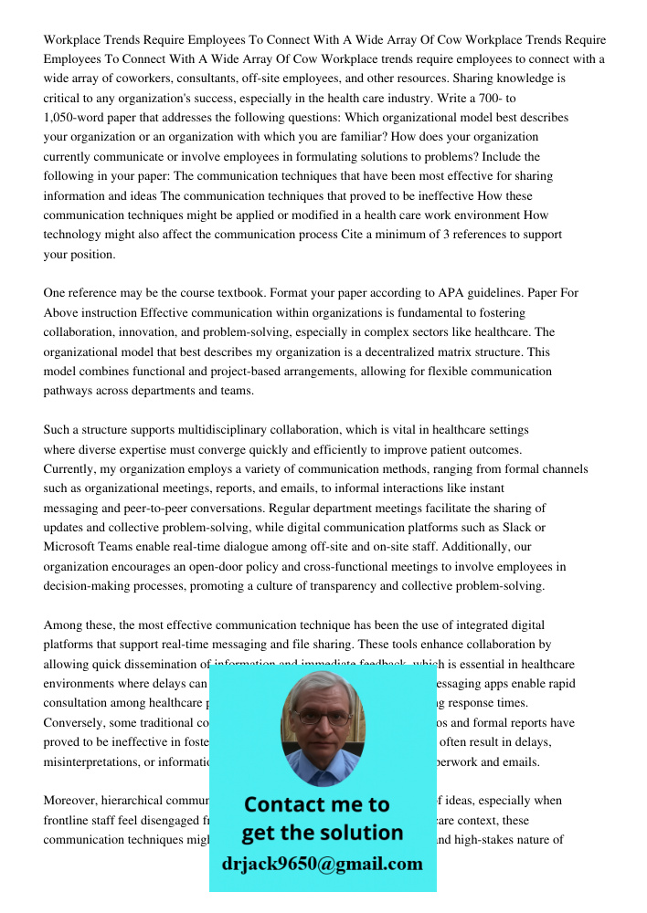 Workplace trends require employees to connect with a wide array of coworkers, consultants, off-site employees, and other resources. Sharing knowledge is critica