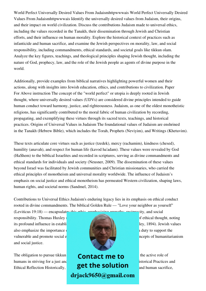 Identify the universally desired values from Judaism, their origins, and their impact on world civilization. Discuss the contributions Judaism made to universal