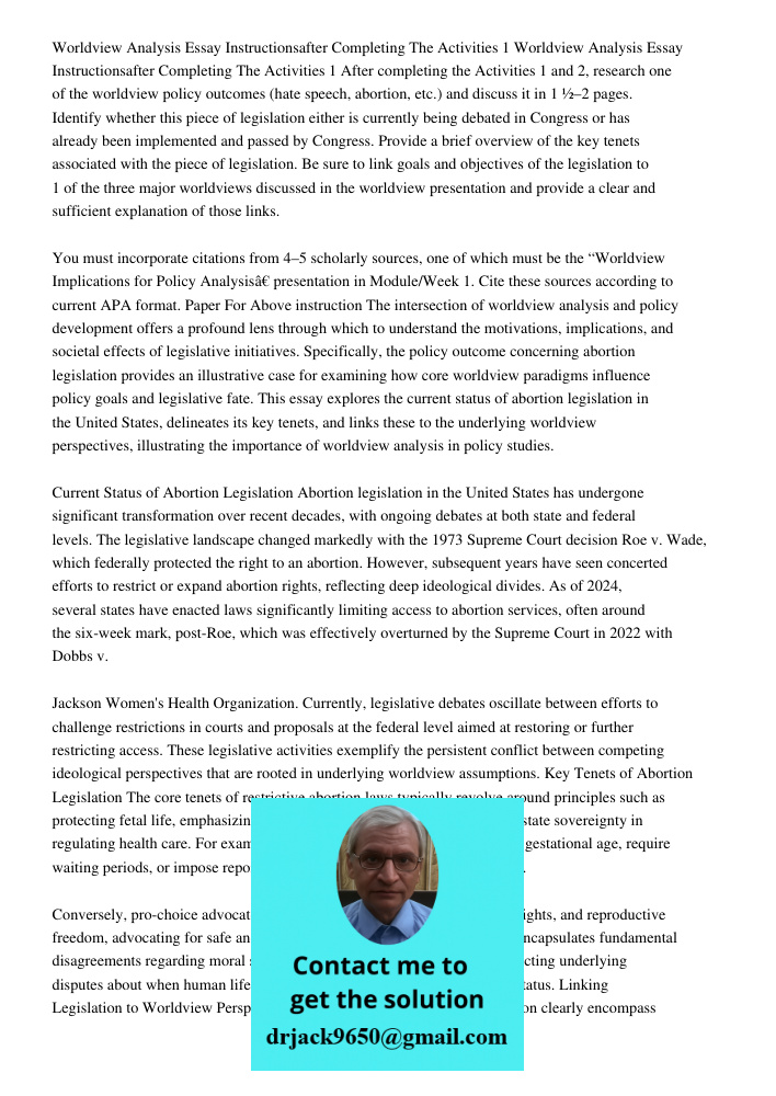 After completing the Activities 1 and 2, research one of the worldview policy outcomes (hate speech, abortion, etc.) and discuss it in 1 ½–2 pages. Identify whe