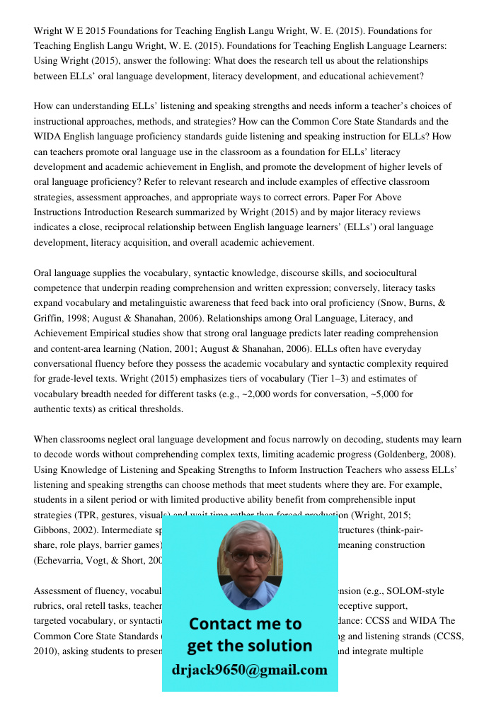 Wright, W. E. (2015). Foundations for Teaching English Language Learners: Using Wright (2015), answer the following: What does the research tell us about the re