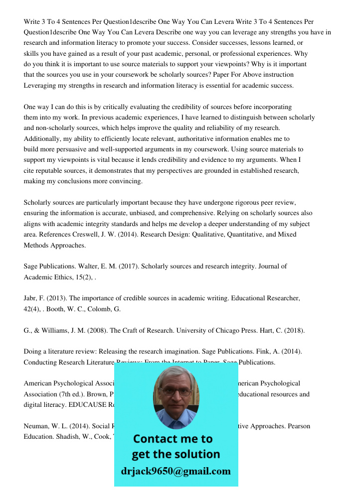 Describe one way you can leverage any strengths you have in research and information literacy to promote your success. Consider successes, lessons learned, or s