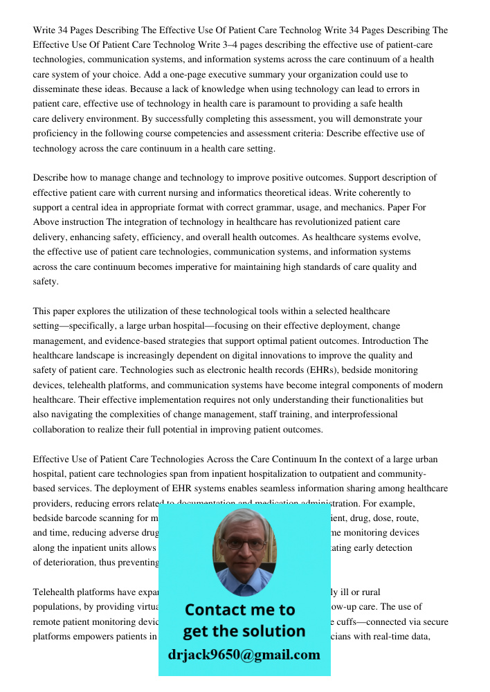 Write 3–4 pages describing the effective use of patient-care technologies, communication systems, and information systems across the care continuum of a health 