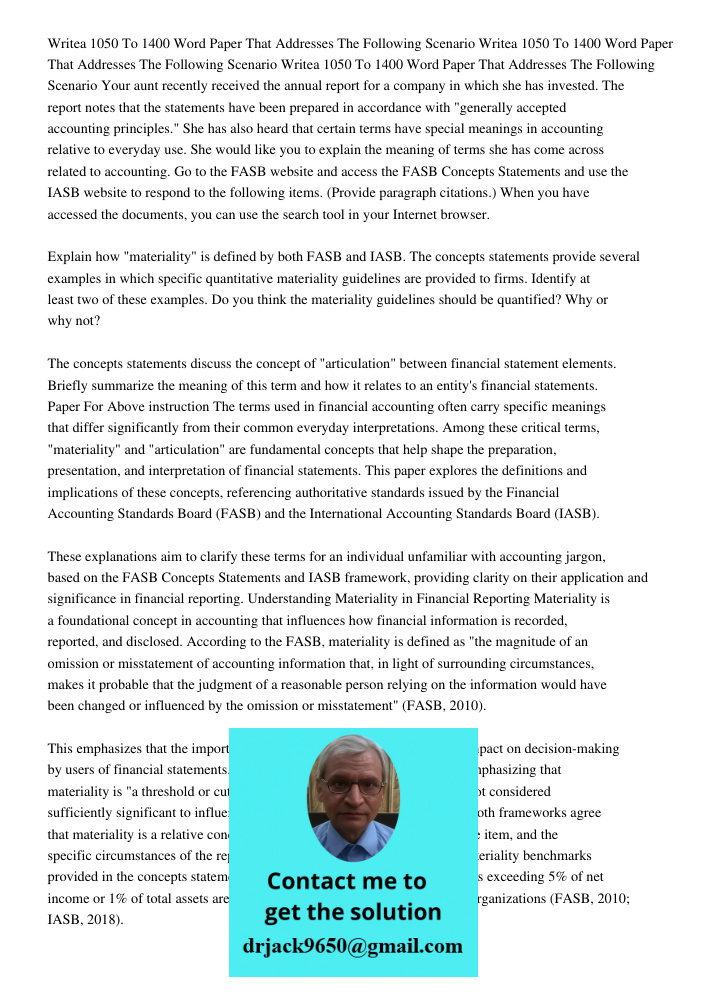 Writea 1050 To 1400 Word Paper That Addresses The Following Scenario Your aunt recently received the annual report for a company in which she has invested. The 