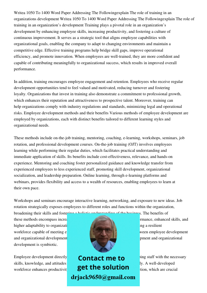 Training plays a pivotal role in an organization’s development by enhancing employee skills, increasing productivity, and fostering a culture of continuous impr