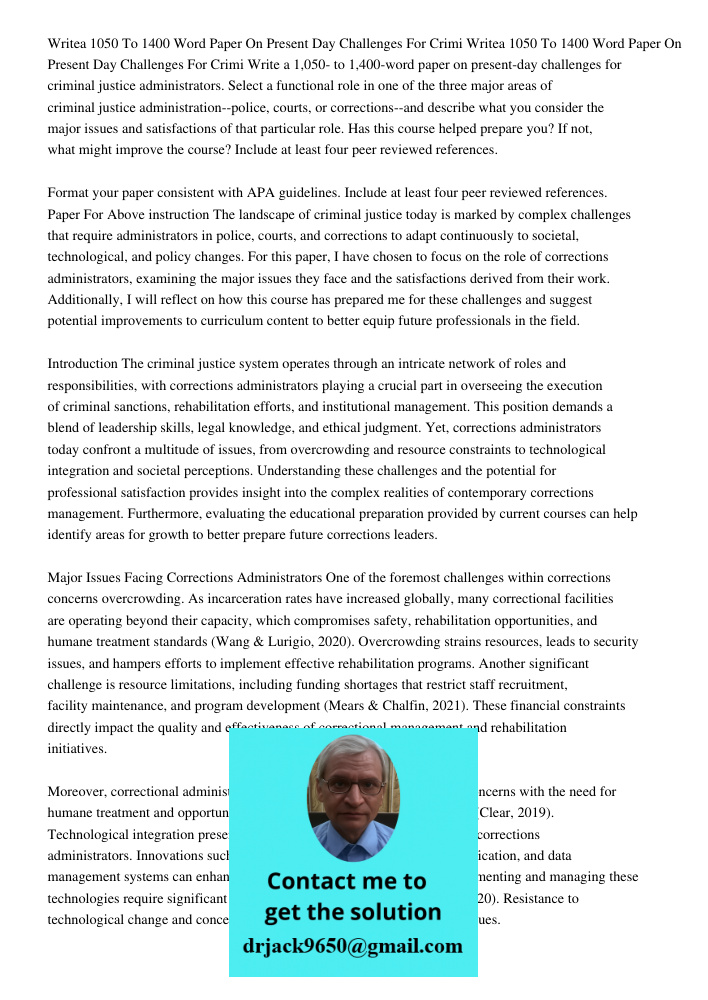 Write a 1,050- to 1,400-word paper on present-day challenges for criminal justice administrators. Select a functional role in one of the three major areas of cr