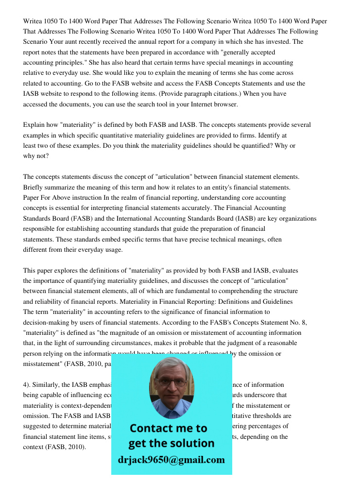 Writea 1050 To 1400 Word Paper That Addresses The Following Scenario Your aunt recently received the annual report for a company in which she has invested. The 