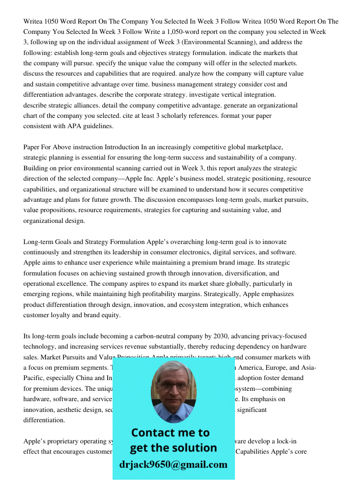 Write a 1,050-word report on the company you selected in Week 3, following up on the individual assignment of Week 3 (Environmental Scanning), and address the f