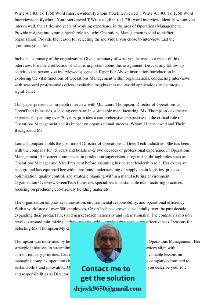 Write a 1,400- to 1,750-word interview. Identify whom you interviewed, their title, and years of working experience in the area of Operations Management. Provid