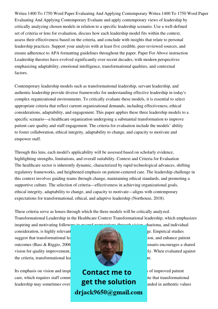 Evaluate and apply contemporary views of leadership by critically analyzing chosen models in relation to a specific leadership scenario. Use a well-defined set 
