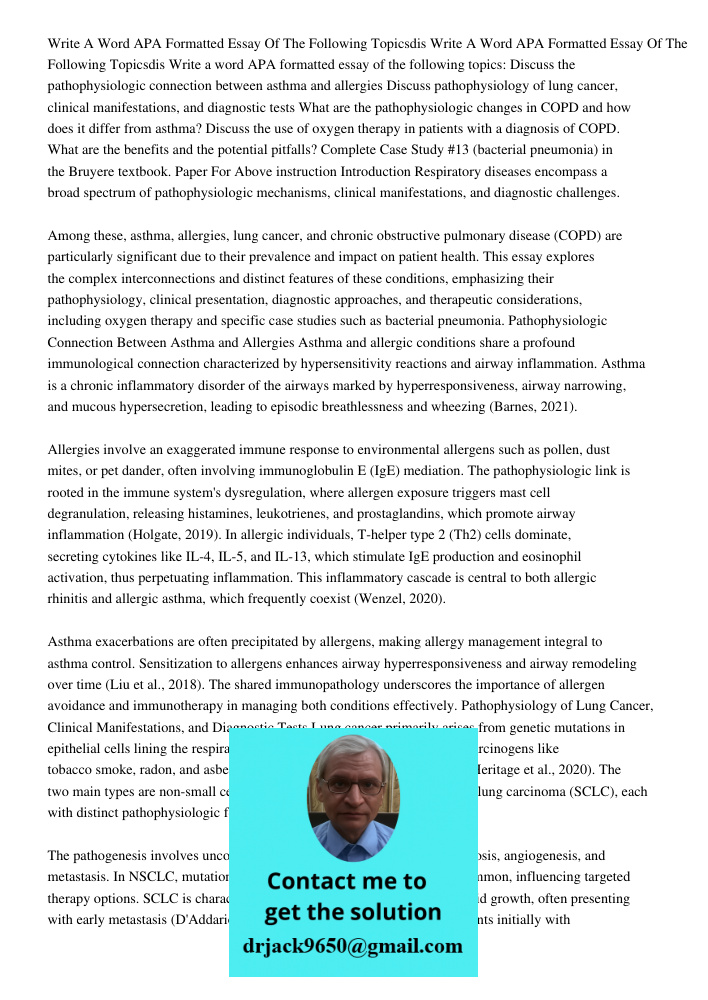 Write a word APA formatted essay of the following topics: Discuss the pathophysiologic connection between asthma and allergies Discuss pathophysiology of lung c