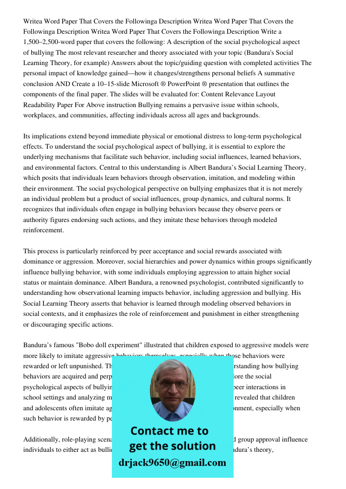 Writea 15002500 Word Paper That Covers the Followinga Description Write a 1,500–2,500-word paper that covers the following: A description of the social psycholo