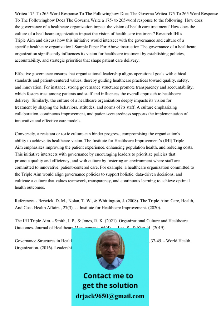 Write a 175- to 265-word response to the following: How does the governance of a healthcare organization impact the vision of health care treatment? How does th
