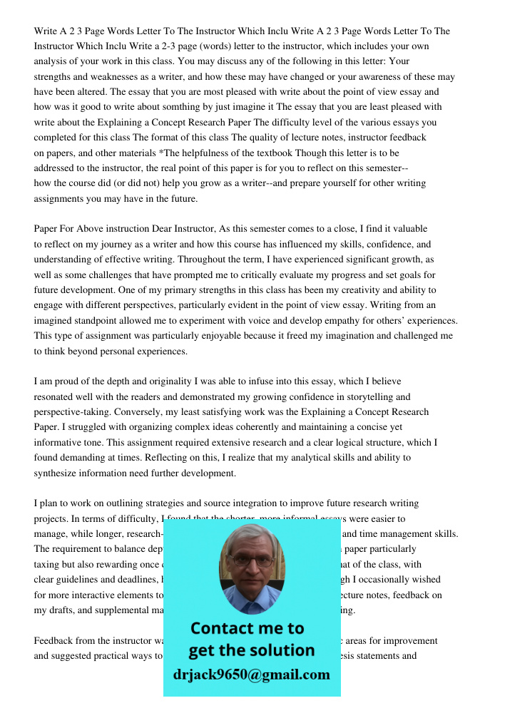 Write a 2-3 page (words) letter to the instructor, which includes your own analysis of your work in this class. You may discuss any of the following in this let