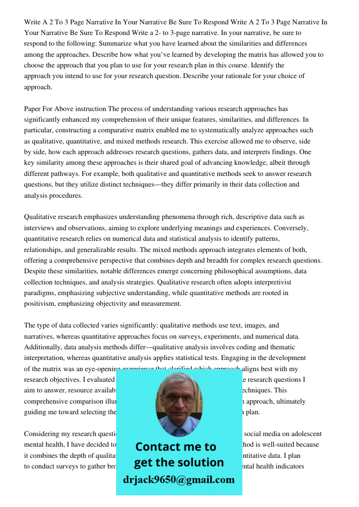 Write a 2- to 3-page narrative. In your narrative, be sure to respond to the following: Summarize what you have learned about the similarities and differences a