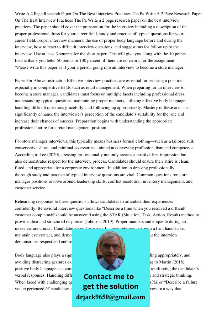 Write a 2 page research paper on the best interview practices. The paper should cover the preparation for the interview including a description of the proper pr