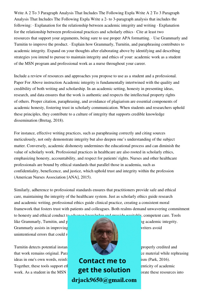 Write a 2- to 3-paragraph analysis that includes the following: · Explanation for the relationship between academic integrity and writing · Explanation for the 
