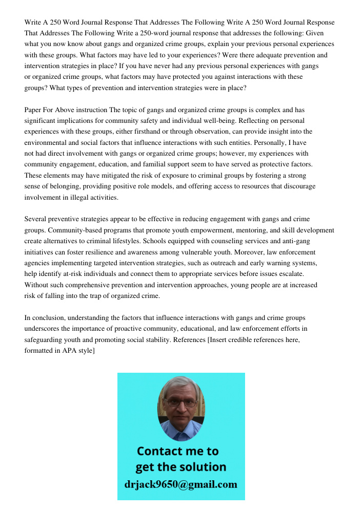 Write a 250-word journal response that addresses the following: Given what you now know about gangs and organized crime groups, explain your previous personal e