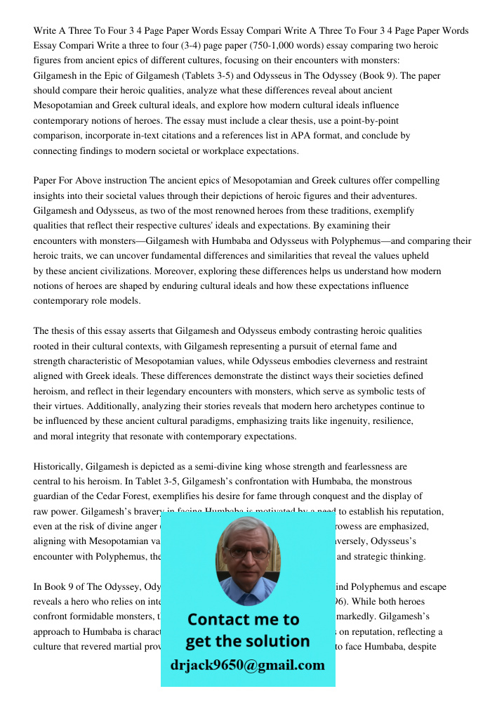 Write a three to four (3-4) page paper (750-1,000 words) essay comparing two heroic figures from ancient epics of different cultures, focusing on their encounte