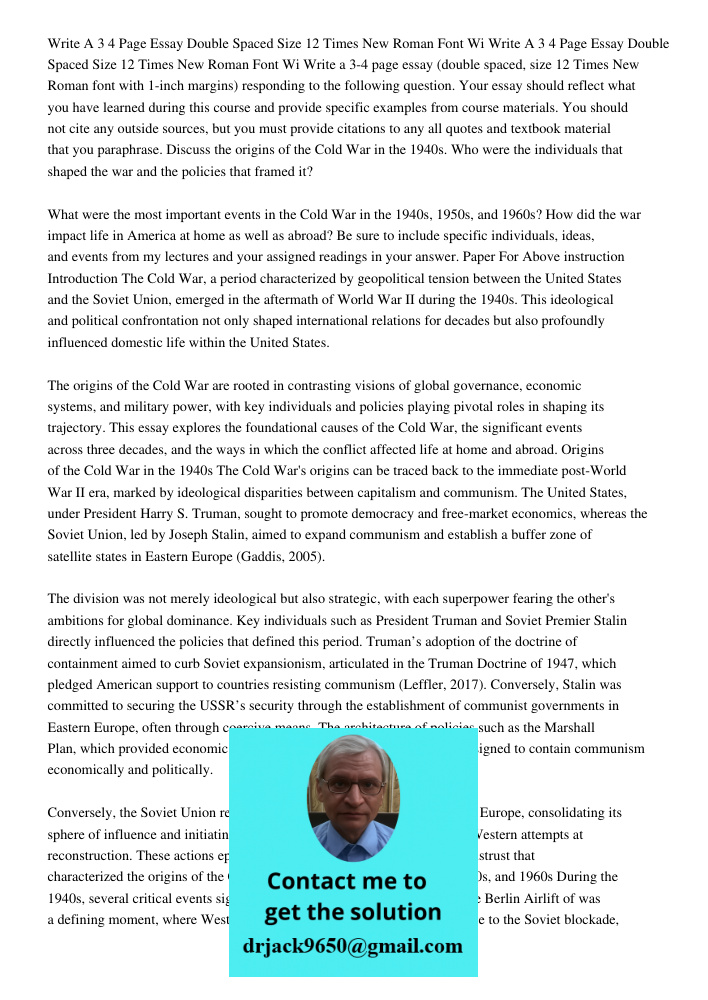 Write a 3-4 page essay (double spaced, size 12 Times New Roman font with 1-inch margins) responding to the following question. Your essay should reflect what yo