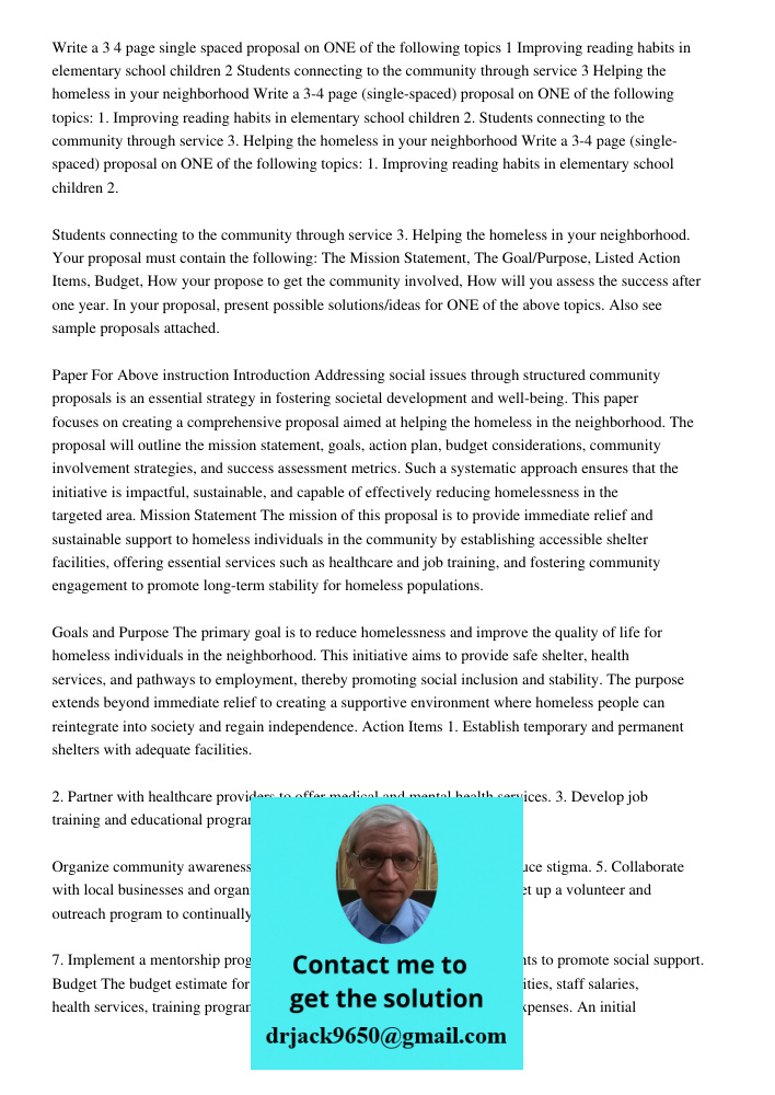 Write a 3-4 page (single-spaced) proposal on ONE of the following topics: 1. Improving reading habits in elementary school children 2. Students connecting to th