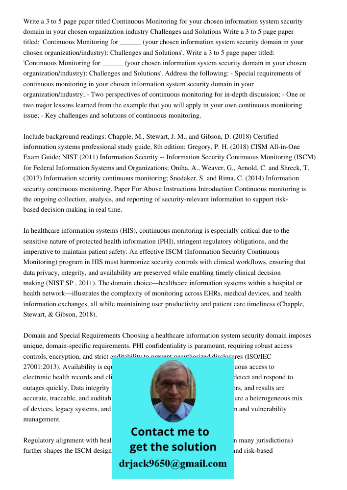 Write a 3 to 5 page paper titled: 'Continuous Monitoring for ______ (your chosen information system security domain in your chosen organization/industry): Chall