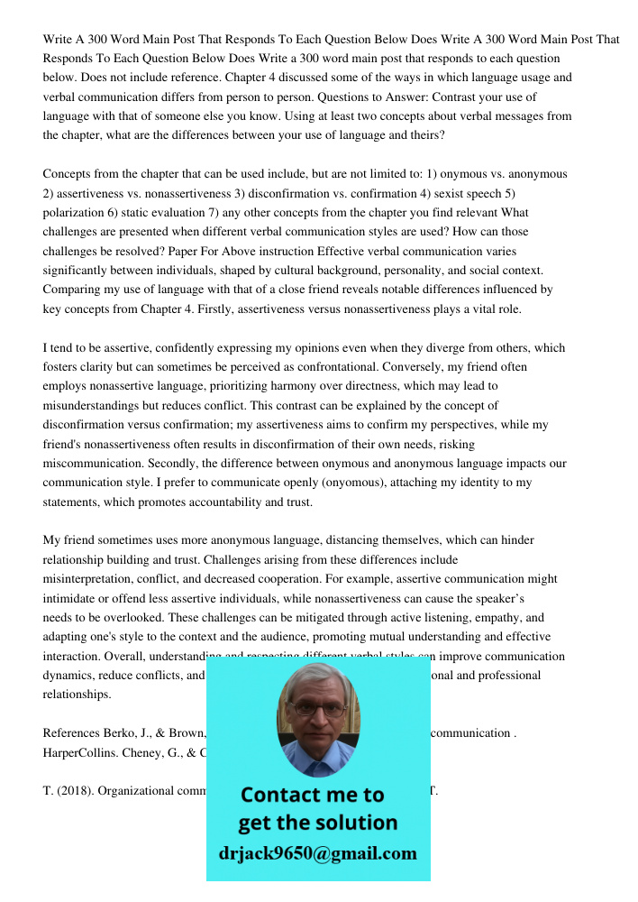 Write a 300 word main post that responds to each question below. Does not include reference. Chapter 4 discussed some of the ways in which language usage and ve