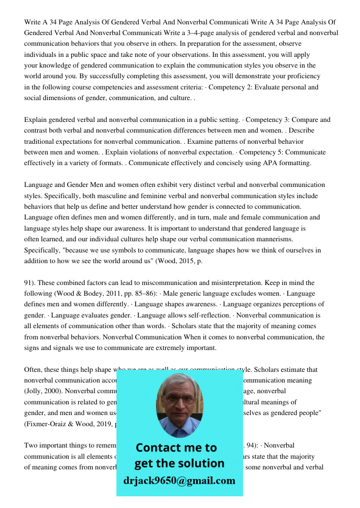Write a 3–4-page analysis of gendered verbal and nonverbal communication behaviors that you observe in others. In preparation for the assessment, observe indivi