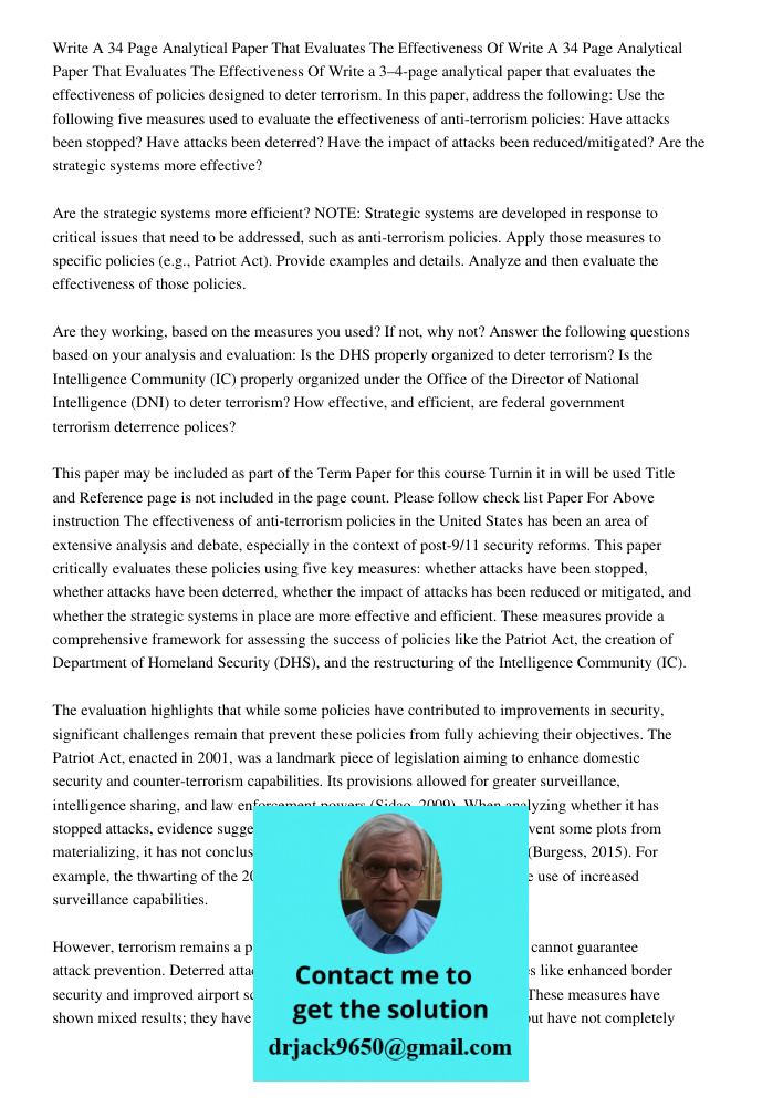 Write a 3–4-page analytical paper that evaluates the effectiveness of policies designed to deter terrorism. In this paper, address the following: Use the follow