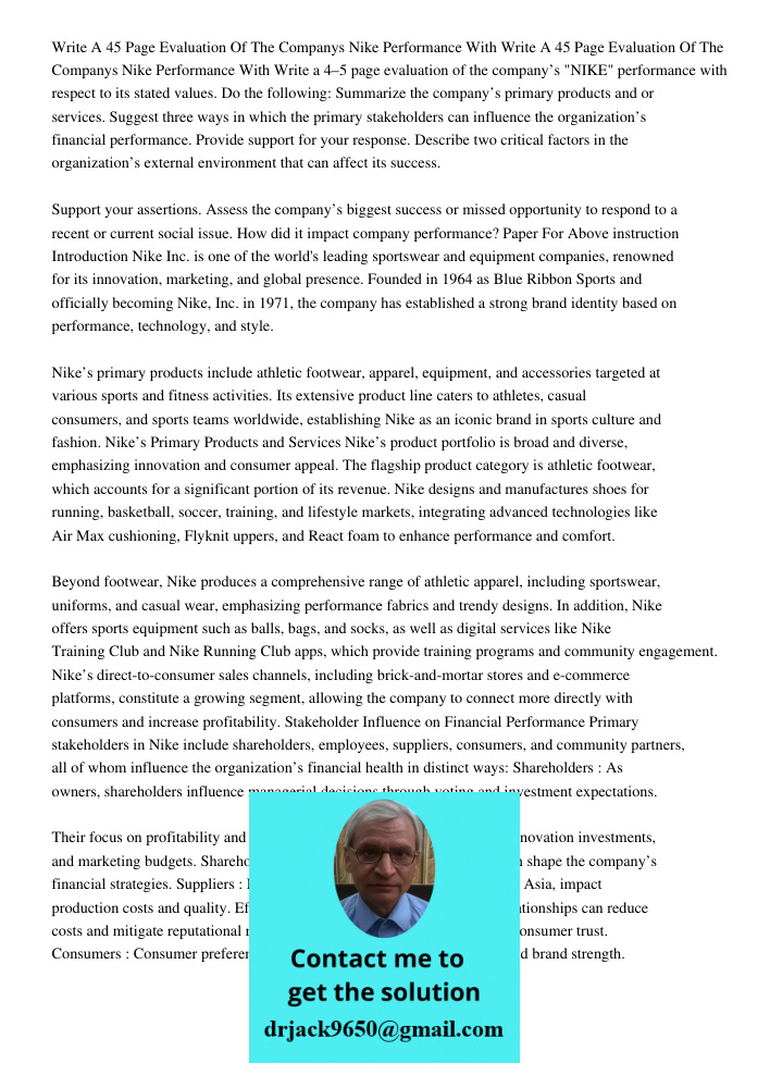 Write a 4–5 page evaluation of the company’s "NIKE" performance with respect to its stated values. Do the following: Summarize the company’s primary products an