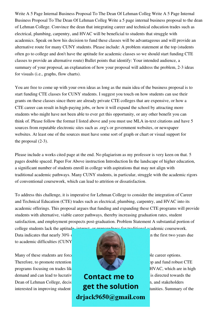 Write a 5 page internal business proposal to the dean of Lehman College. Convince the dean that integrating career and technical education trades such as electr