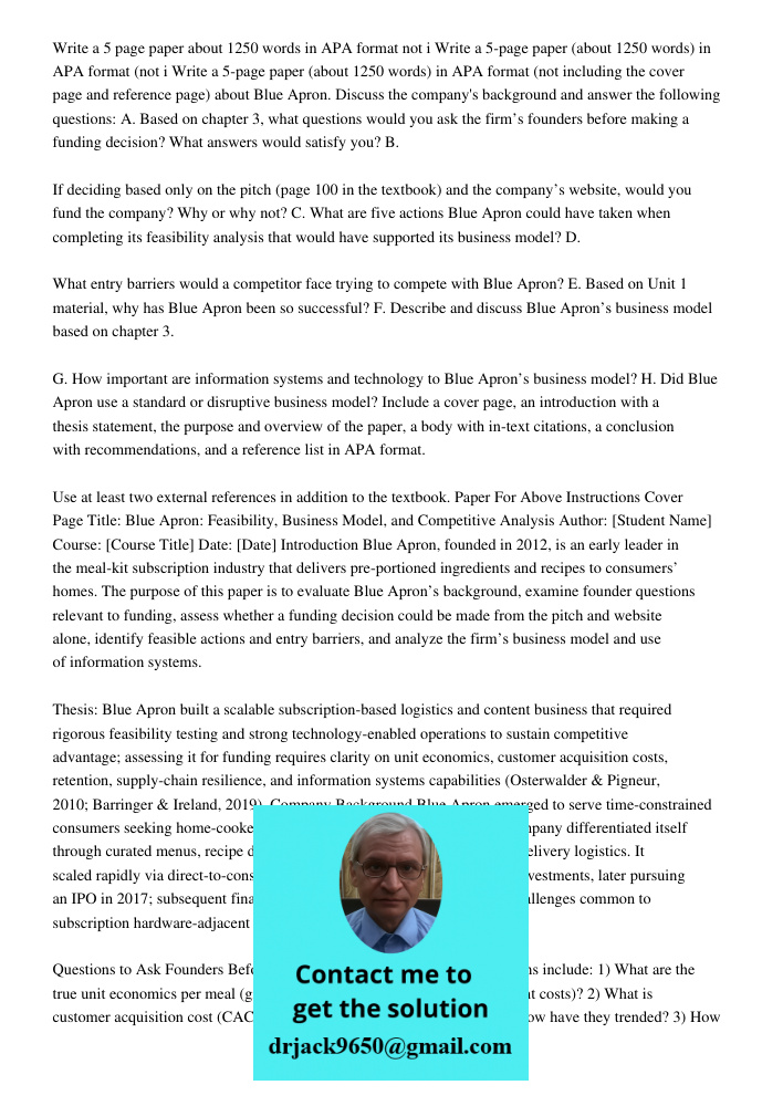 Write a 5-page paper (about 1250 words) in APA format (not including the cover page and reference page) about Blue Apron. Discuss the company's background and a