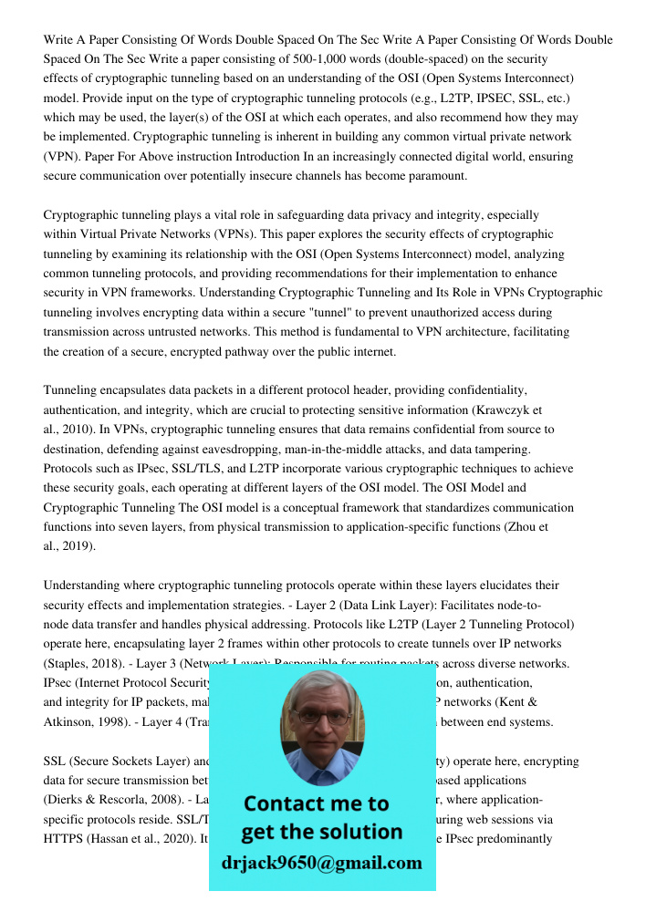 Write a paper consisting of 500-1,000 words (double-spaced) on the security effects of cryptographic tunneling based on an understanding of the OSI (Open System