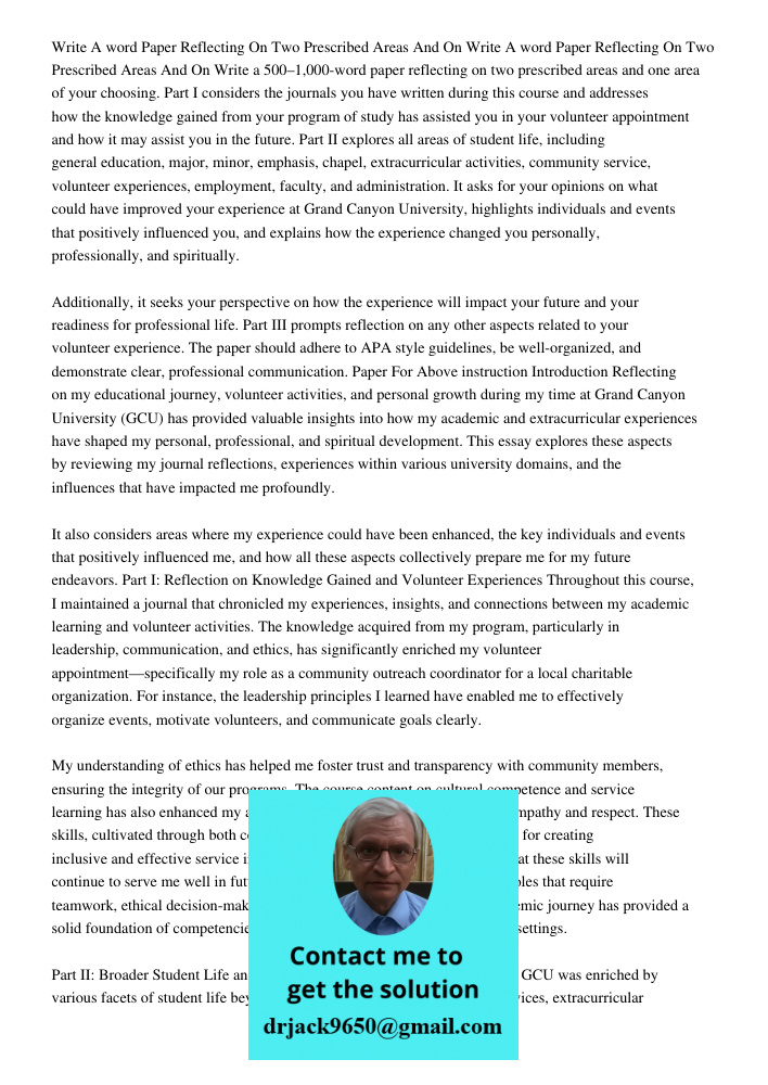 Write a 500–1,000-word paper reflecting on two prescribed areas and one area of your choosing. Part I considers the journals you have written during this course