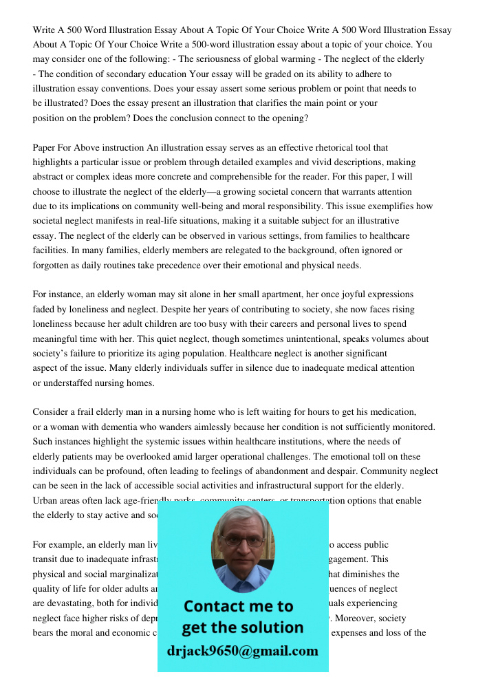 Write a 500-word illustration essay about a topic of your choice. You may consider one of the following: - The seriousness of global warming - The neglect of th