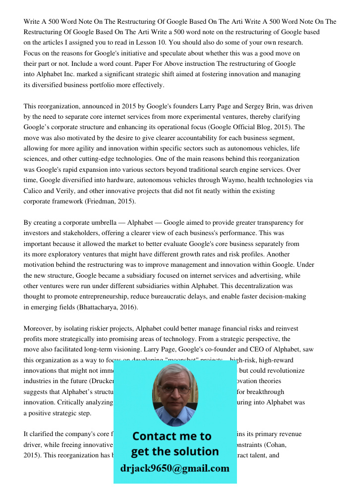 Write a 500 word note on the restructuring of Google based on the articles I assigned you to read in Lesson 10. You should also do some of your own research. Fo