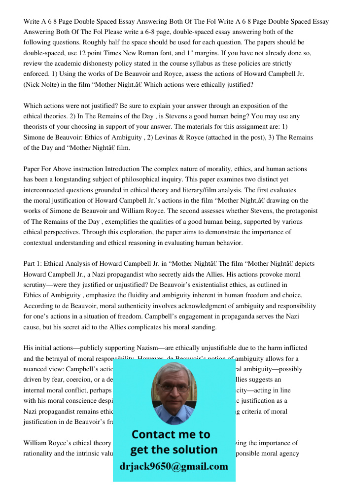 Please write a 6-8 page, double-spaced essay answering both of the following questions. Roughly half the space should be used for each question. The papers shou