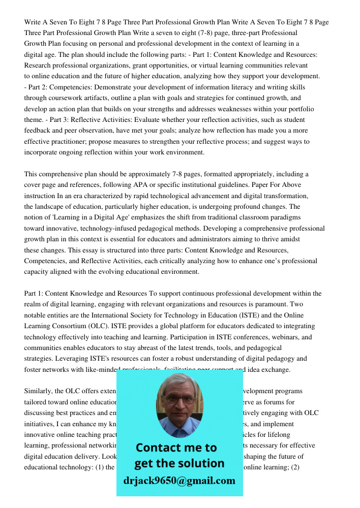 Write a seven to eight (7-8) page, three-part Professional Growth Plan focusing on personal and professional development in the context of learning in a digital