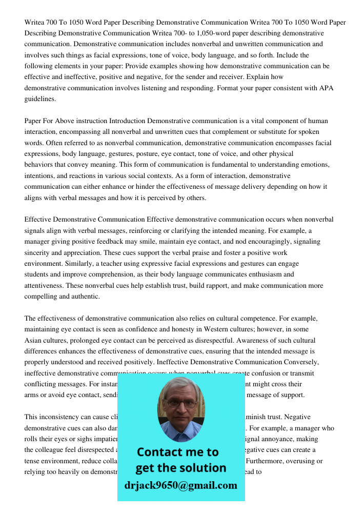 Writea 700- to 1,050-word paper describing demonstrative communication. Demonstrative communication includes nonverbal and unwritten communication and involves 