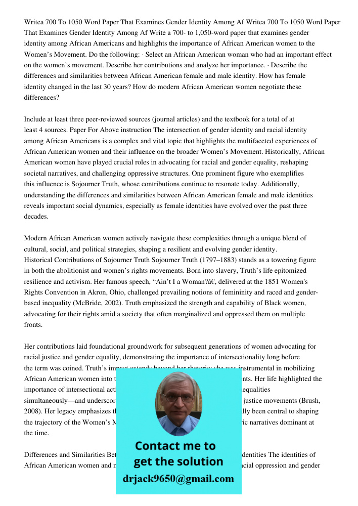 Write a 700- to 1,050-word paper that examines gender identity among African Americans and highlights the importance of African American women to the Women’s Mo