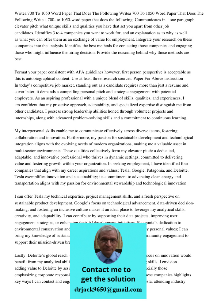 Write a 700- to 1050-word paper that does the following: Communicates in a one paragraph elevator pitch what unique skills and qualities you have that set you a