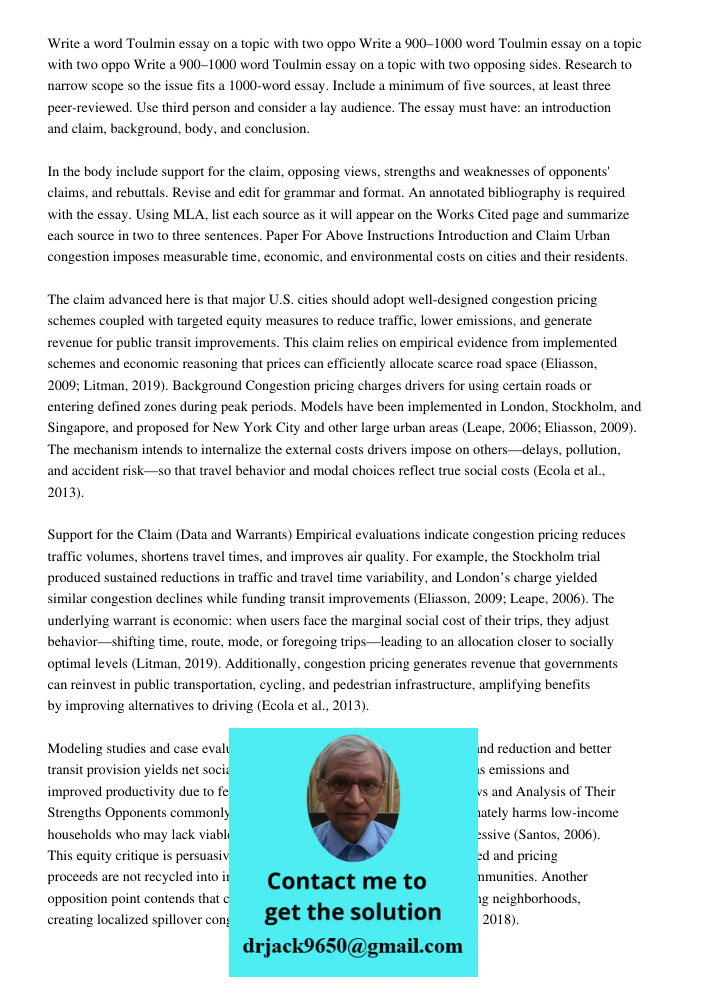 Write a 900–1000 word Toulmin essay on a topic with two opposing sides. Research to narrow scope so the issue fits a 1000-word essay. Include a minimum of five 