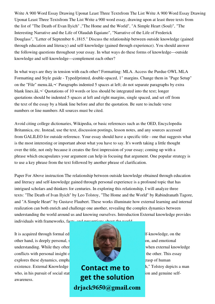 Write a 900 word essay, drawing upon at least three texts from the list of "The Death of Evan Ilyich" ,"The Home and the World", "A Simple Heart (Soul)", "The I