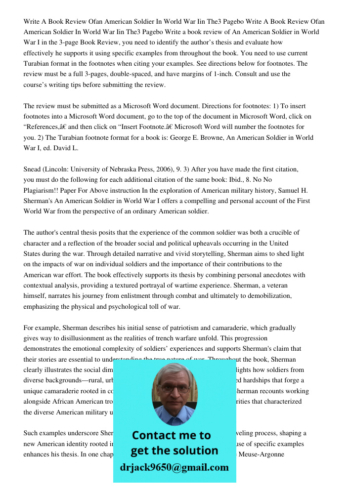 Write a book review of An American Soldier in World War I in the 3-page Book Review, you need to identify the author’s thesis and evaluate how effectively he su