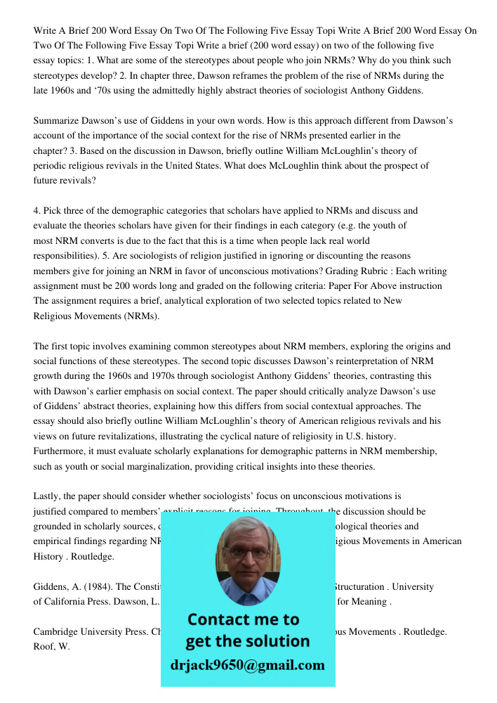 Write a brief (200 word essay) on two of the following five essay topics: 1. What are some of the stereotypes about people who join NRMs? Why do you think such 