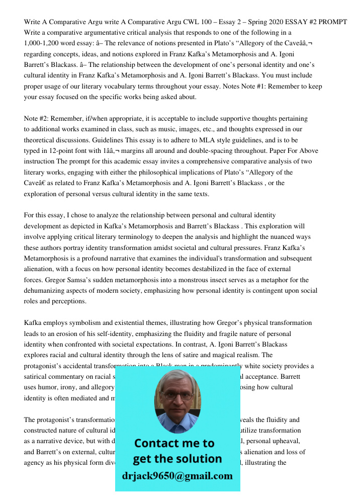 CWL 100 – Essay 2 – Spring 2020 ESSAY #2 PROMPT Write a comparative argumentative critical analysis that responds to one of the following in a 1,000-1,200 word 