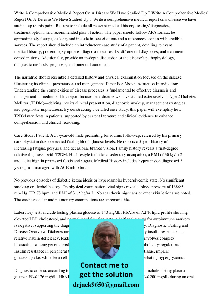 Write a comprehensive medical report on a disease we have studied up to this point. Be sure to include all relevant medical history, testing/diagnostics, treatm