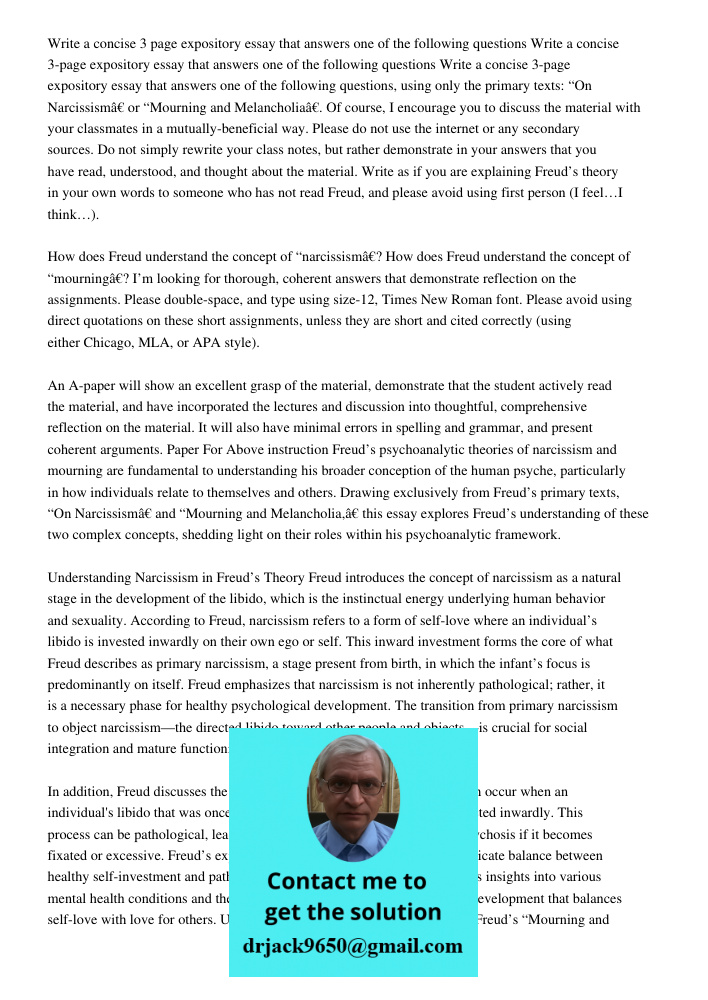 Write a concise 3-page expository essay that answers one of the following questions, using only the primary texts: “On Narcissism” or “Mourning and Melancholia”