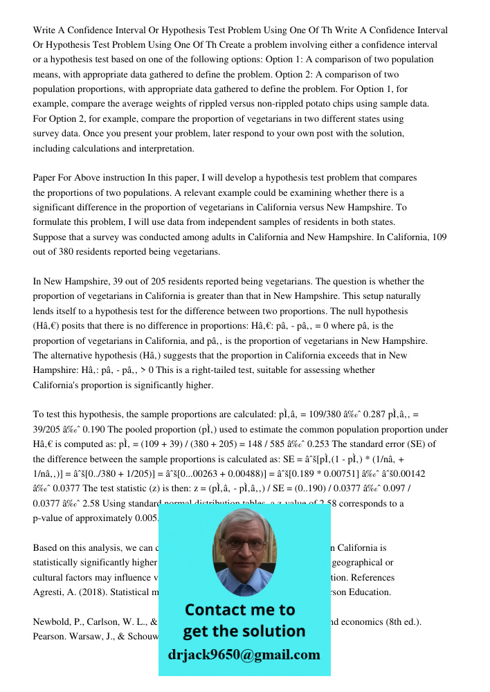 Create a problem involving either a confidence interval or a hypothesis test based on one of the following options: Option 1: A comparison of two population mea