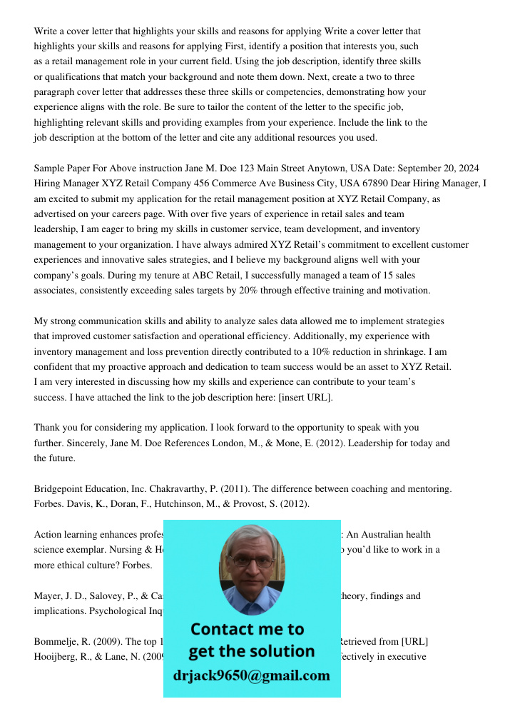 First, identify a position that interests you, such as a retail management role in your current field. Using the job description, identify three skills or quali