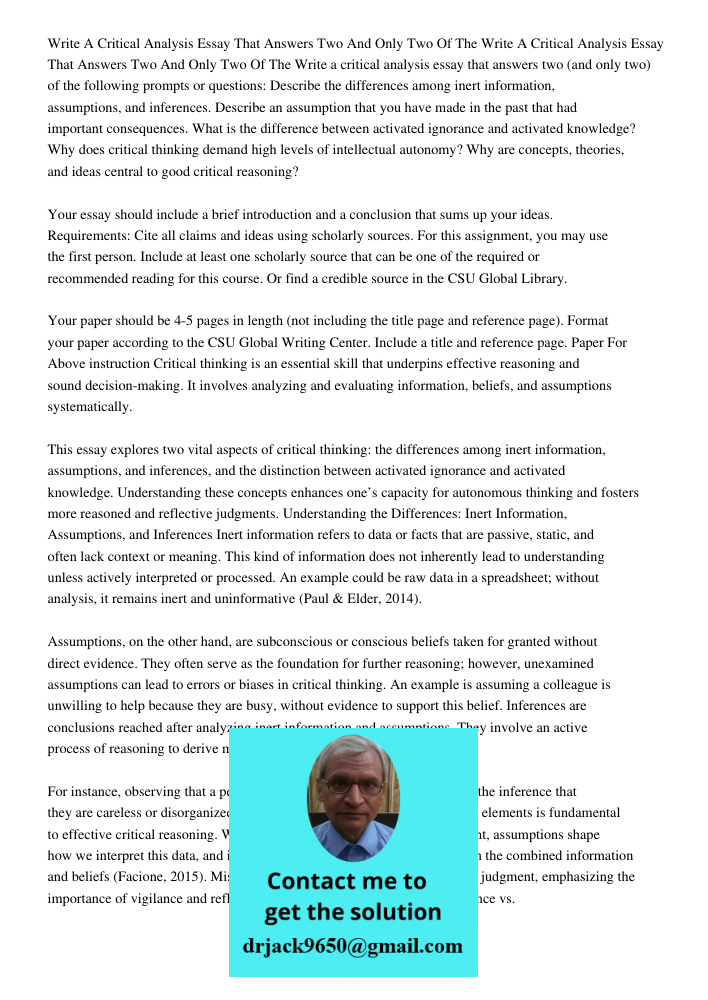 Write a critical analysis essay that answers two (and only two) of the following prompts or questions: Describe the differences among inert information, assumpt